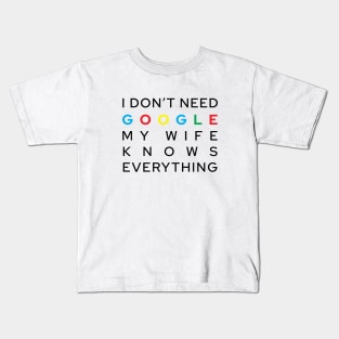 My Wife Knows Everything Kids T-Shirt